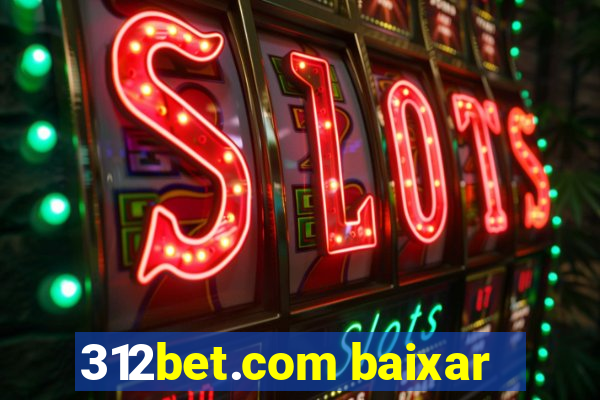 312bet.com baixar